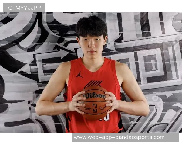 开拓者媒体人建议杨瀚森替补中锋位置应优先于里斯